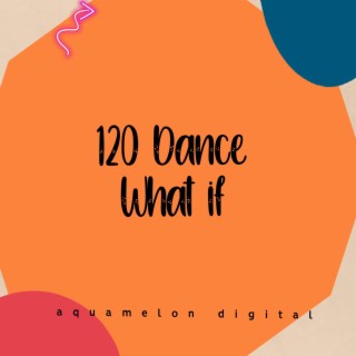 120 dance
