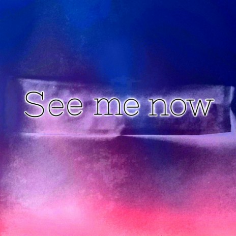 See Me Now (Live Session) cover art