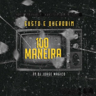 100 Maneira ft. Querobim & Dj Jorge Mágico cover art