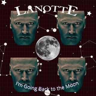 I'm Going Back to the Moon