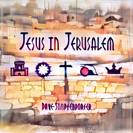 Jesus In Jerusalem Parts 4 & 5 cover art