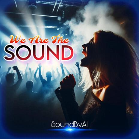 We Are The Sound