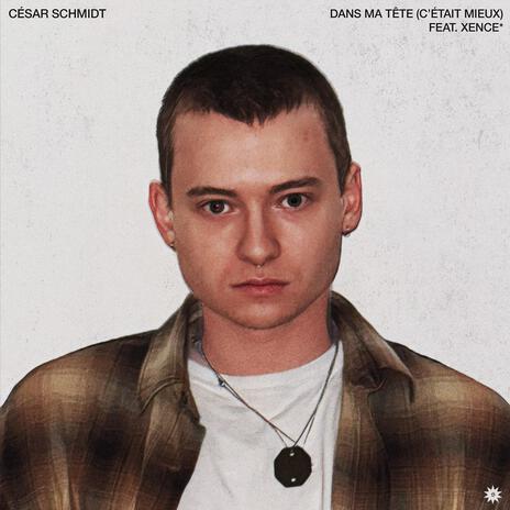 Dans ma tête (c'était mieux) ft. Xence cover art