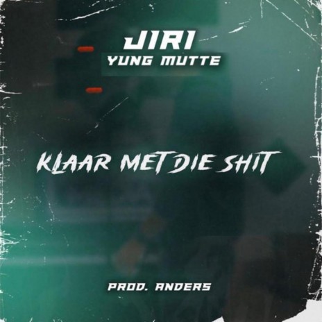 Klaar Met Die Shit (feat. Yung Mutte) cover art