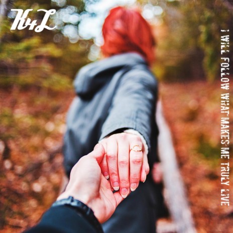 I Will Follow What Makes Me Truly Live cover art