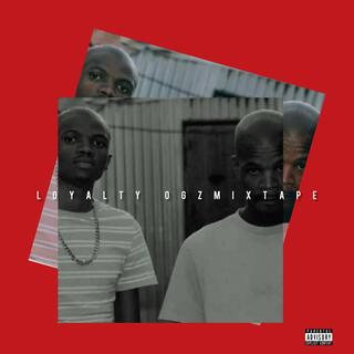 Loyalty OGz Mixtape