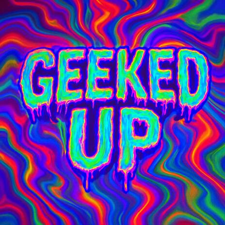 Geeked up ft. T bandz cover art