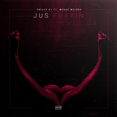 Jus Fuxxin ft. Meaux Melody cover art