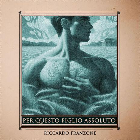 PER QUESTO FIGLIO ASSOLUTO (Versione B)