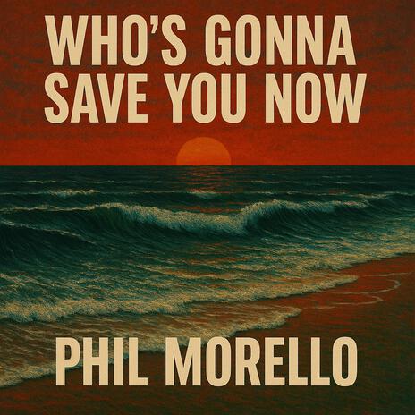 Who's Gonna Save You Now cover art