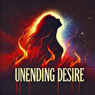 Unending Desire