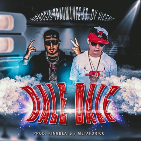 Dale Dale ft. akaMetafórico & Dy Vicent cover art