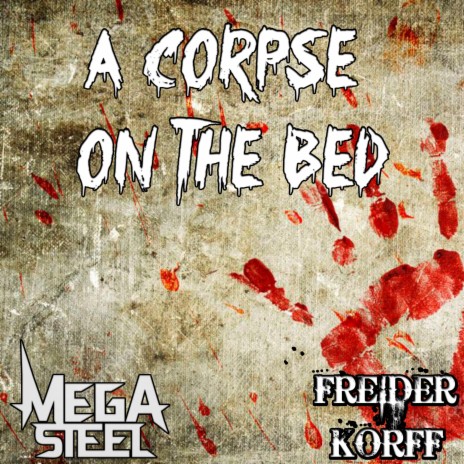 A corpse on the bed (feat. Mega Steel) cover art