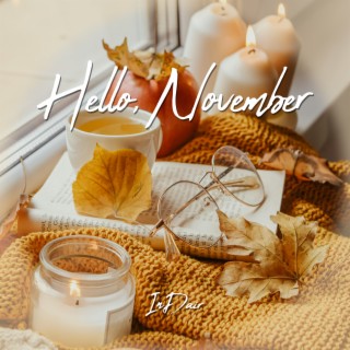 Hello, November