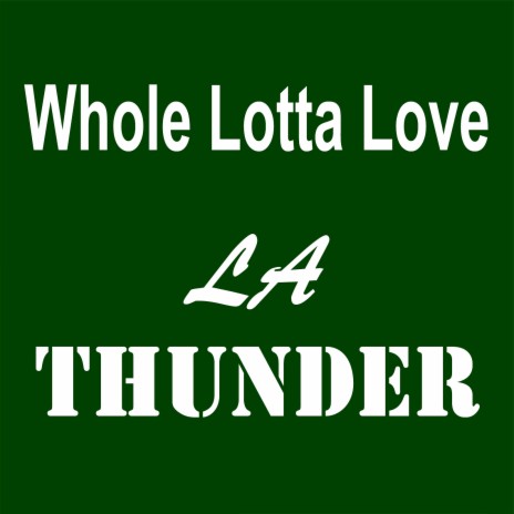 Whole Lotta Love cover art
