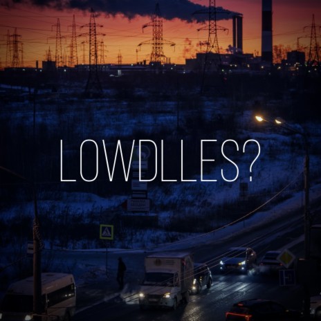 Lowdlles? (Speed Up) ft. LxNz cover art