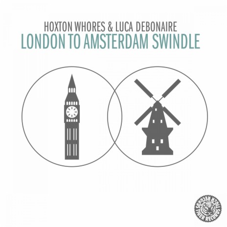 London to Amsterdam Swindle (Original Mix) ft. Luca Debonaire cover art