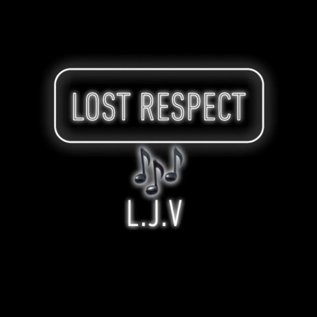LOST RESPECT