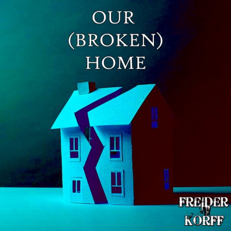 Our (broken) home cover art