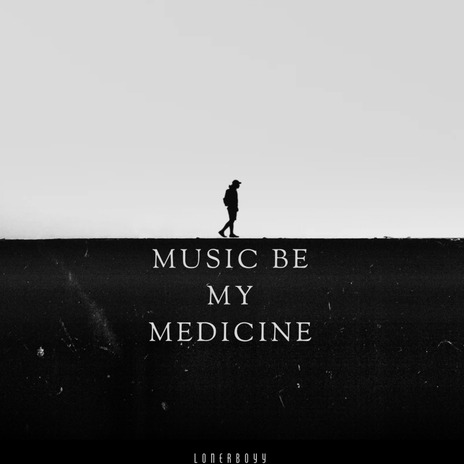 Music Be My Medicine cover art