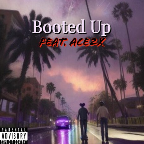 Booted Up ft. Ace2x cover art