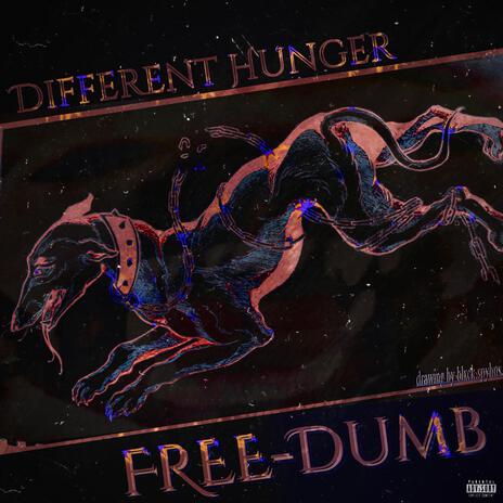 Different Hunger / Free-dumb ft. dj dutch cover art