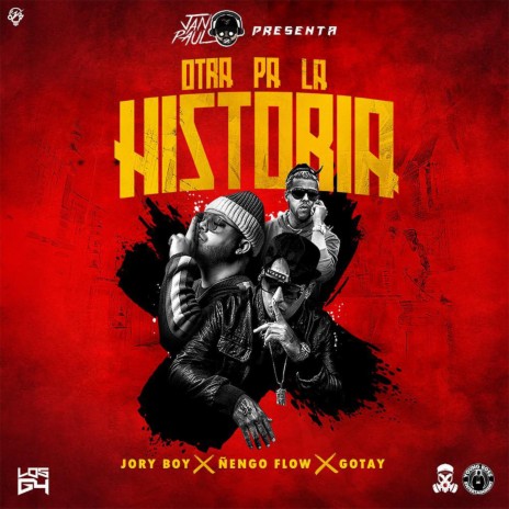 Jan Paul Presenta: Otra Pa la Historia ft. Ñengo Flow, Jan Paul & Gotay "El Autentiko" cover art