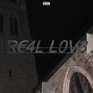 R€4L L0V3