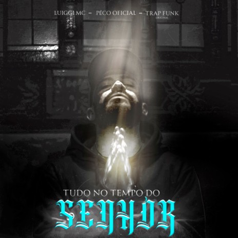 Tudo no tempo do Senhor ft. Luiggi Mc & TrapFunk Original cover art