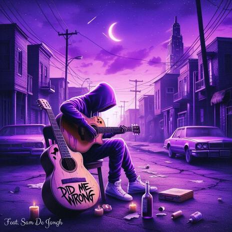 Did Me Wrong (Acoustic Version) ft. Sam De Jongh