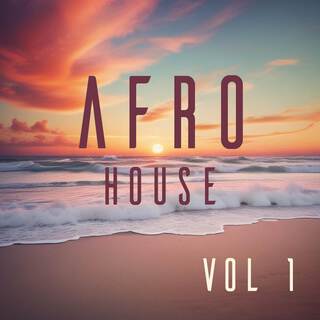 Afro House Vol 1