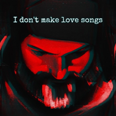 I Don't Make Love Songs cover art