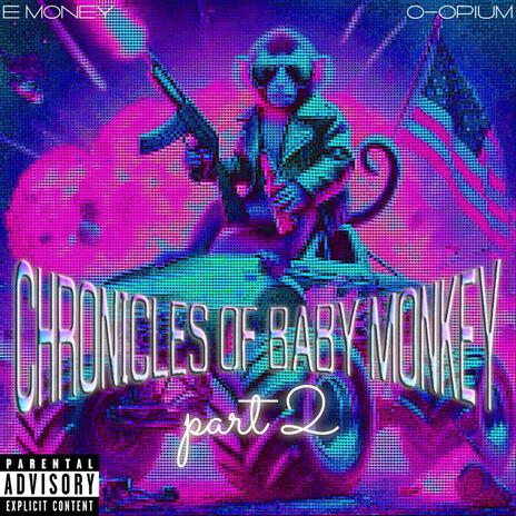 Chronicles of Baby Monkey PT2 ft. E-Evil
