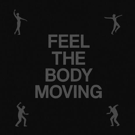 Feel the Body Moving cover art
