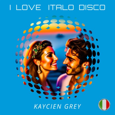 I Love Italo Disco (Extended Italo Disco Mix)