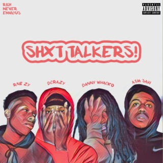 SHXT TALKERS!