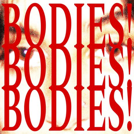 BODIES!BODIES!BODIES! ft. C. Arria cover art