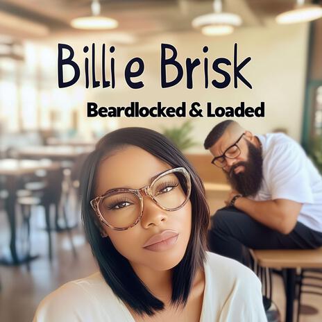 Billie Brisk (Beardlocked & Loaded) cover art