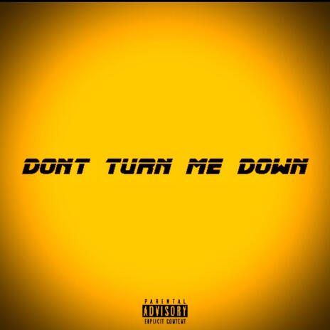 Dont Turn Me Down cover art