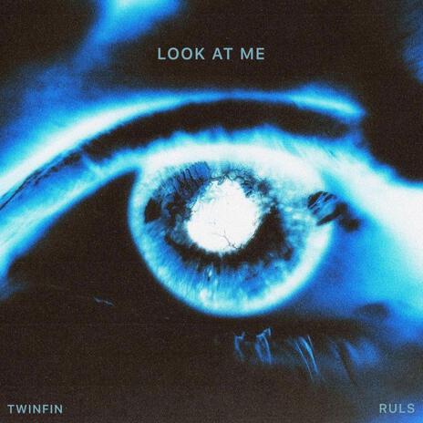 LOOK AT ME ft. TwinFin cover art
