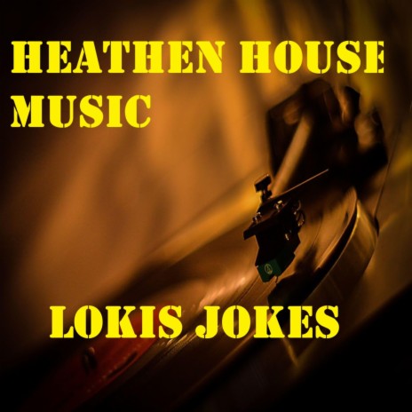 Heathen House Music ft. DJ Loki cover art