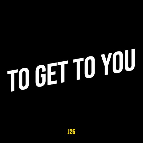 To Get to You cover art