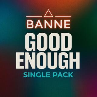 GOOD ENOUGH (SINGLE PACK)