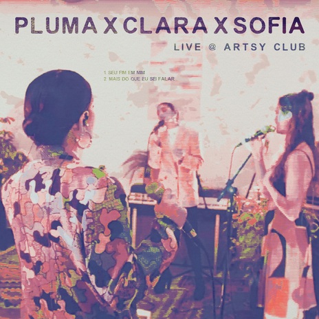 Mais do Que Eu Sei Falar ((Live at Artsy Club, São Paulo)) ft. Clara x Sofia cover art