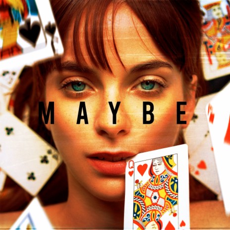 Maybe
