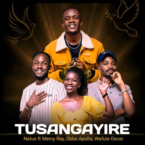 Tusangayire ft. Mercy Ray, Obbo Apollo & Wafula Oscar cover art