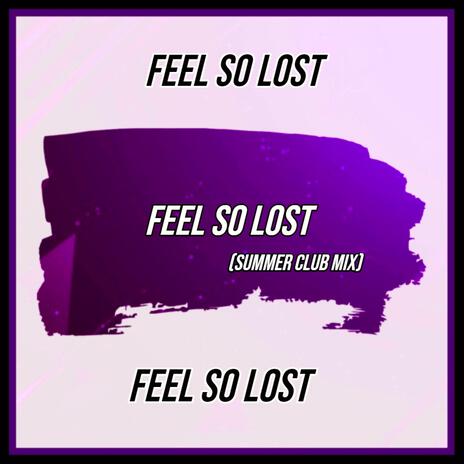 Feel So Lost (Summer Club Mix) cover art