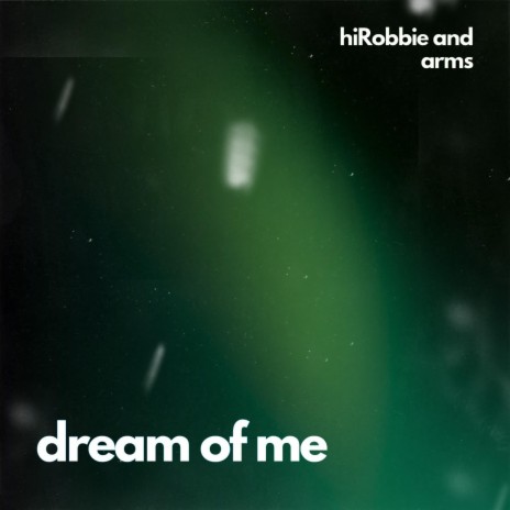 dream of me ft. Arms cover art