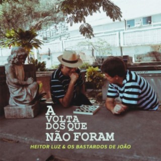 A Volta dos Que Não Foram