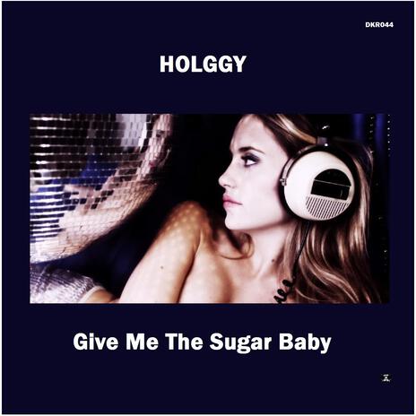 Give Me The Sugar Baby cover art